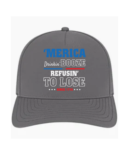 'Merica Drinkin' Booze Refusin' to Lose Since 1776 – Funny Patriotic Hat