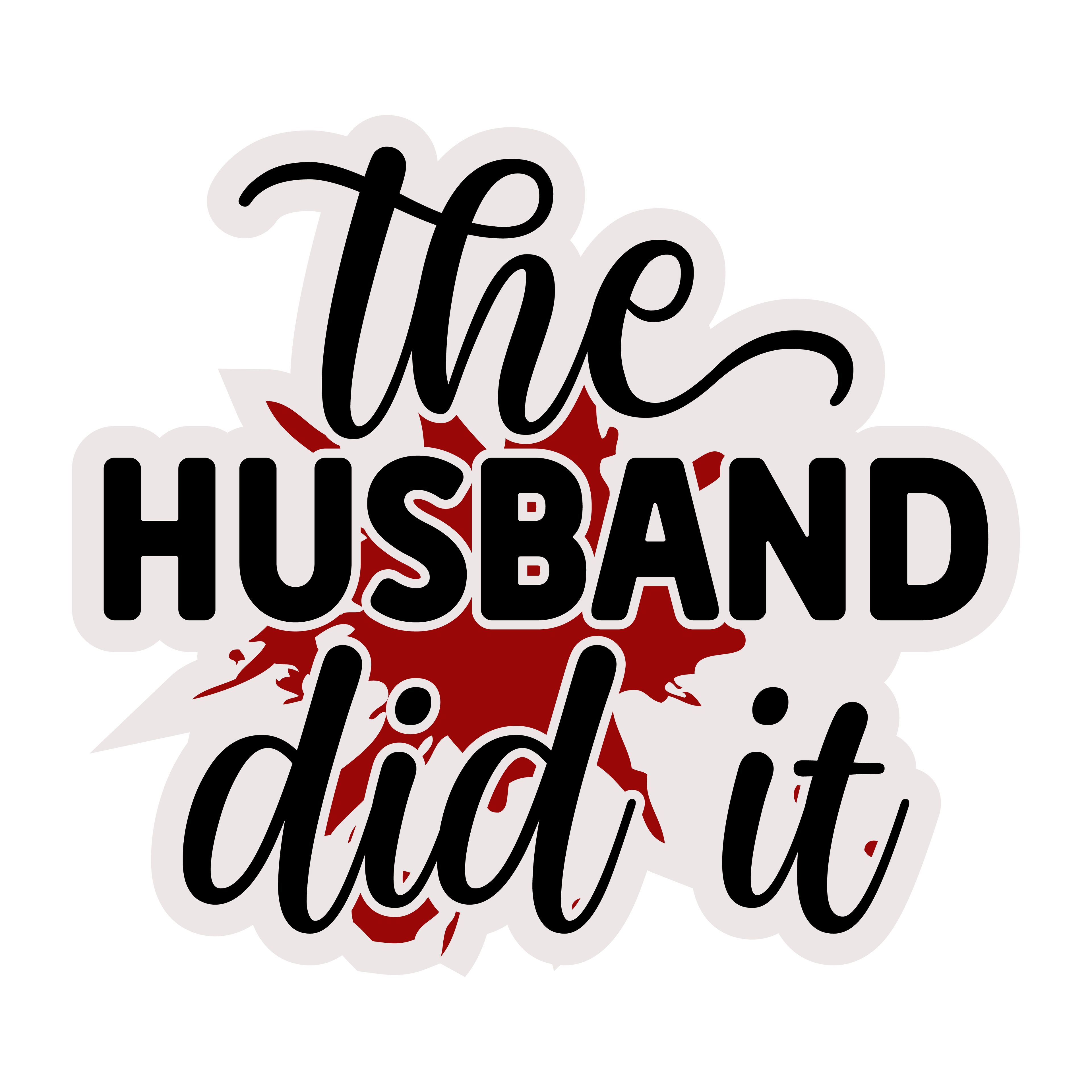 The Husband Did It – Funny True Crime Sticker
